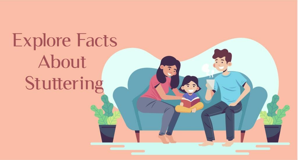 Explore facts about stuttering with your child