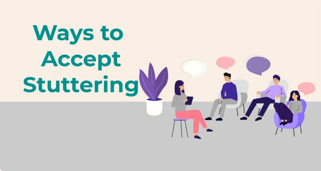 Ways to accept your stuttering