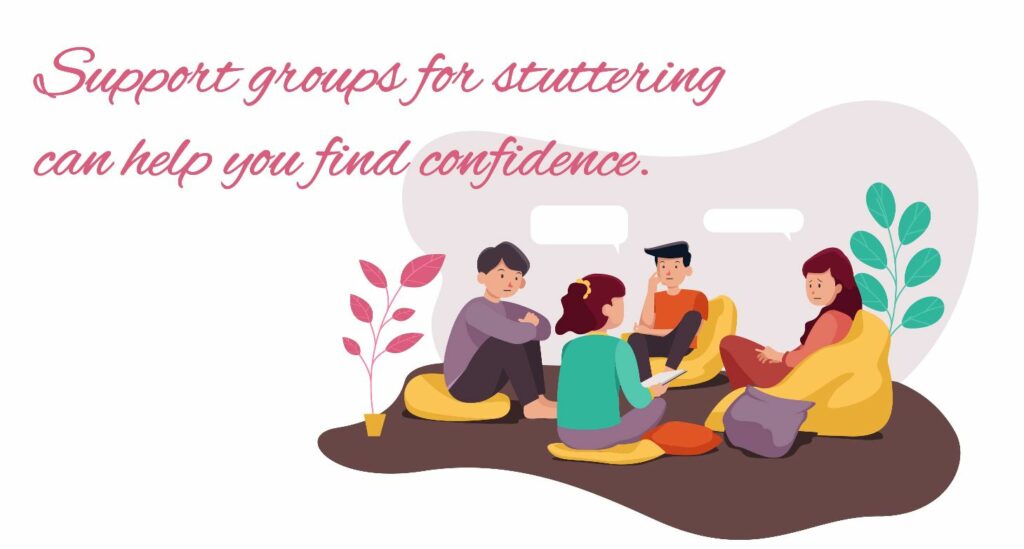Support groups for stuttering can help you find confidence